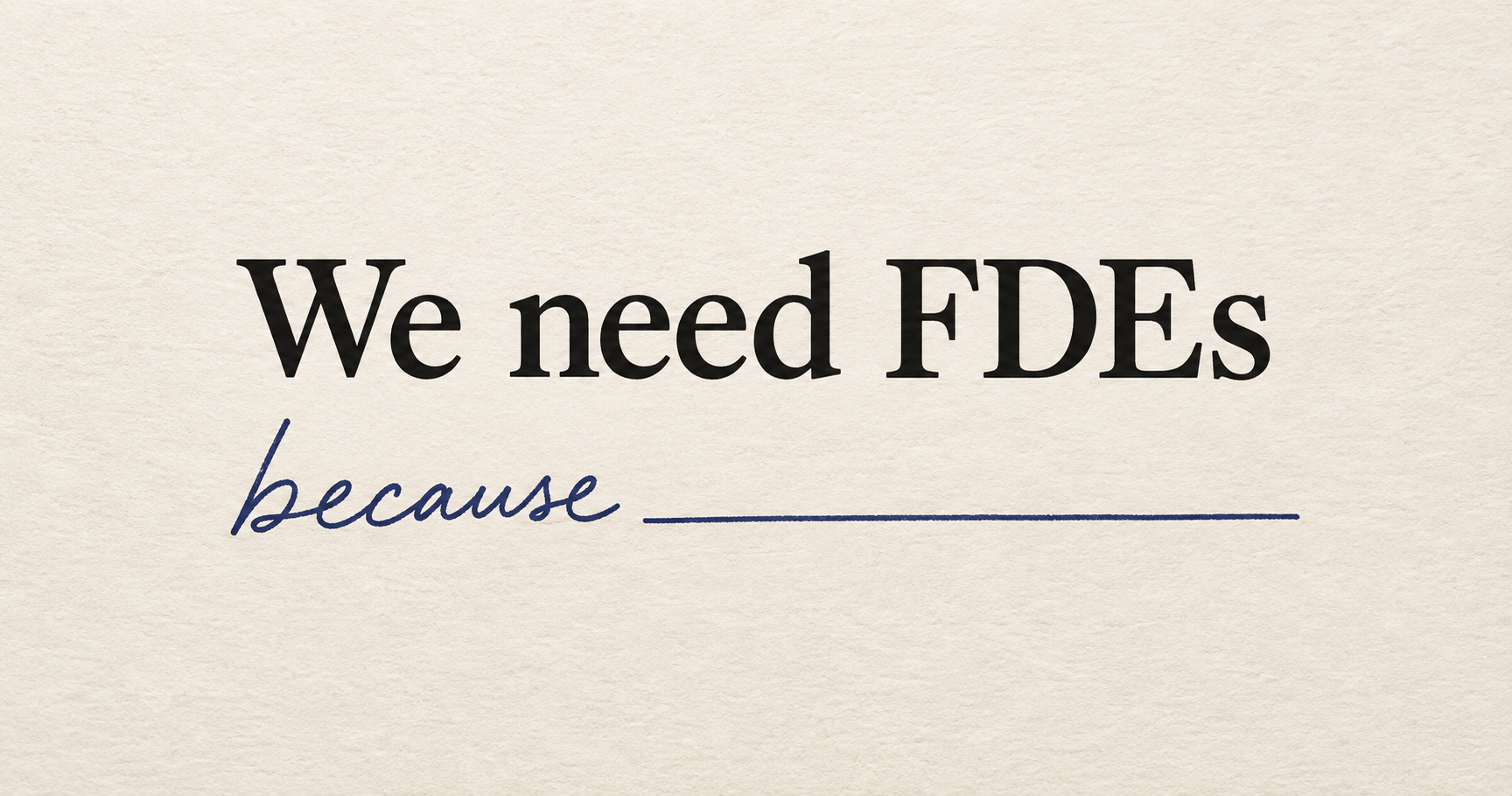 We need FDEs, with because handwritten underneath followed by an empty line